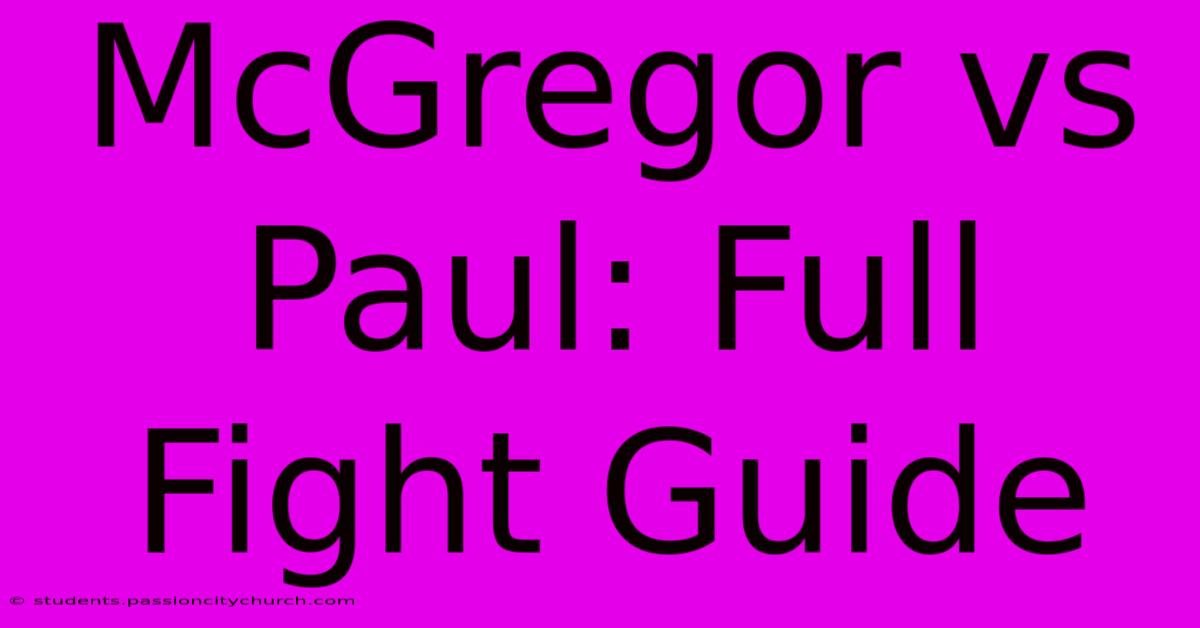 McGregor Vs Paul: Full Fight Guide