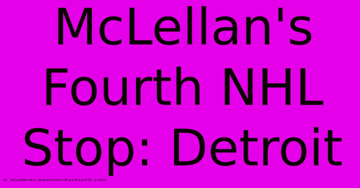 McLellan's Fourth NHL Stop: Detroit