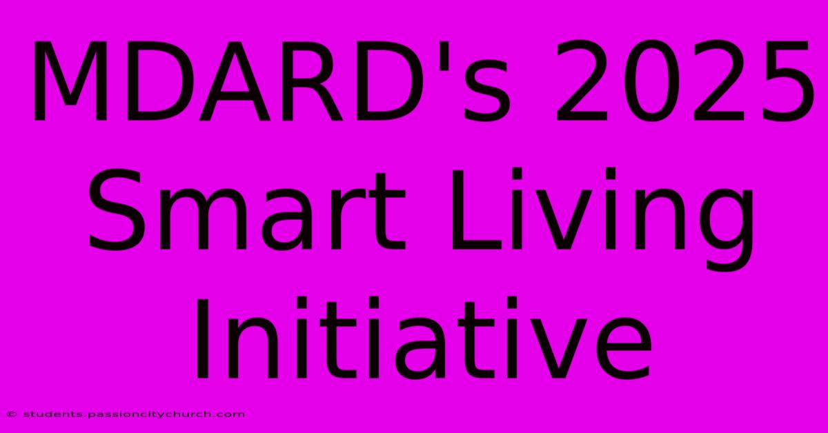 MDARD's 2025 Smart Living Initiative