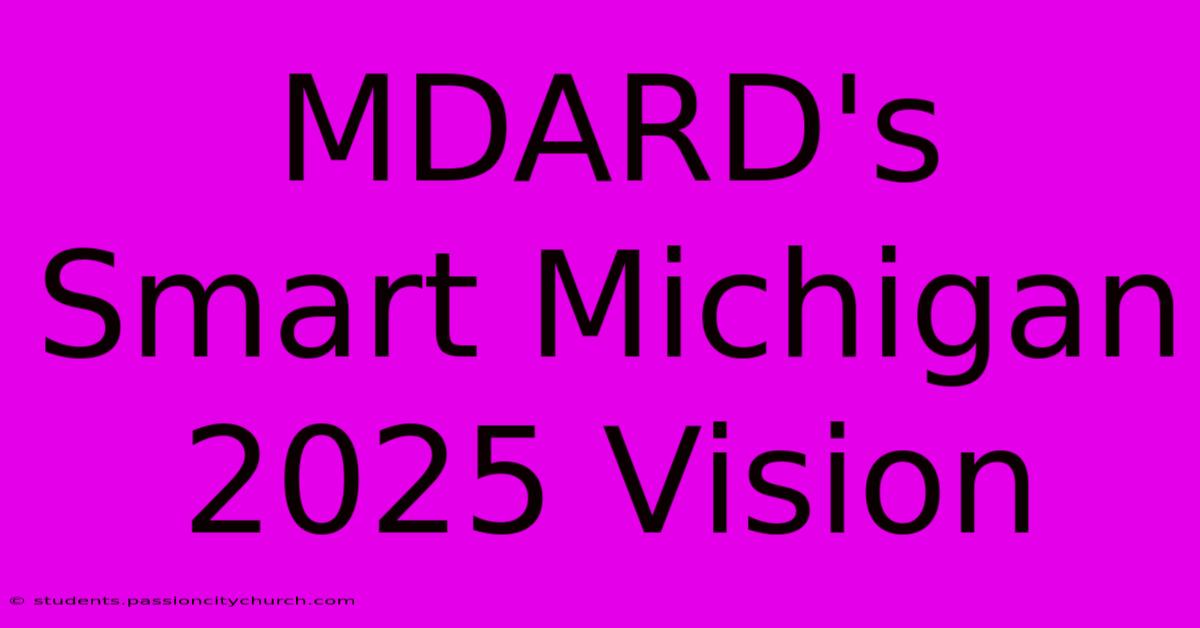 MDARD's Smart Michigan 2025 Vision