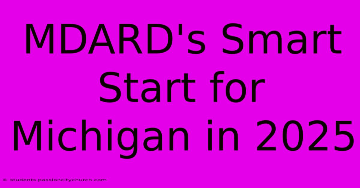 MDARD's Smart Start For Michigan In 2025