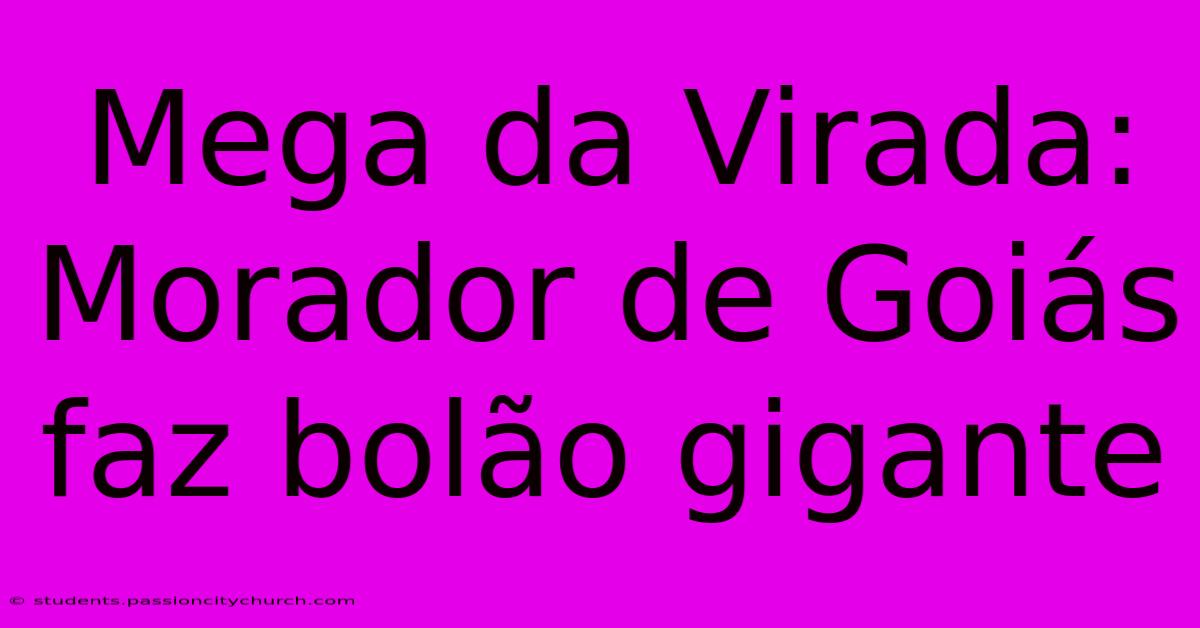 Mega Da Virada: Morador De Goiás Faz Bolão Gigante