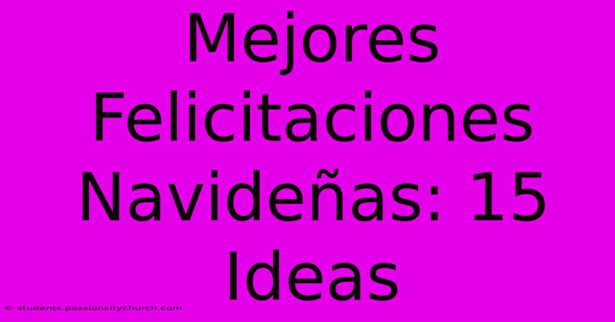 Mejores Felicitaciones Navideñas: 15 Ideas