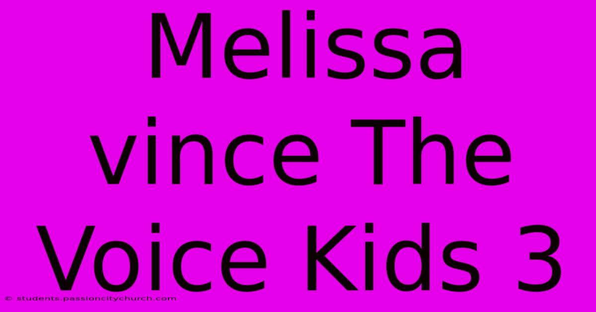 Melissa Vince The Voice Kids 3