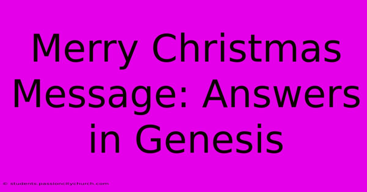 Merry Christmas Message: Answers In Genesis