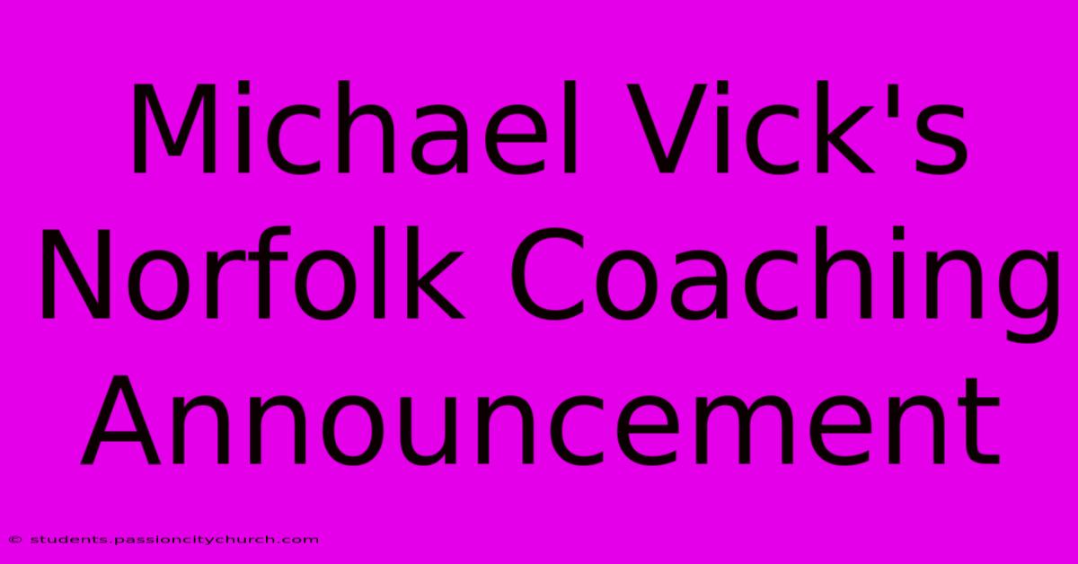 Michael Vick's Norfolk Coaching Announcement