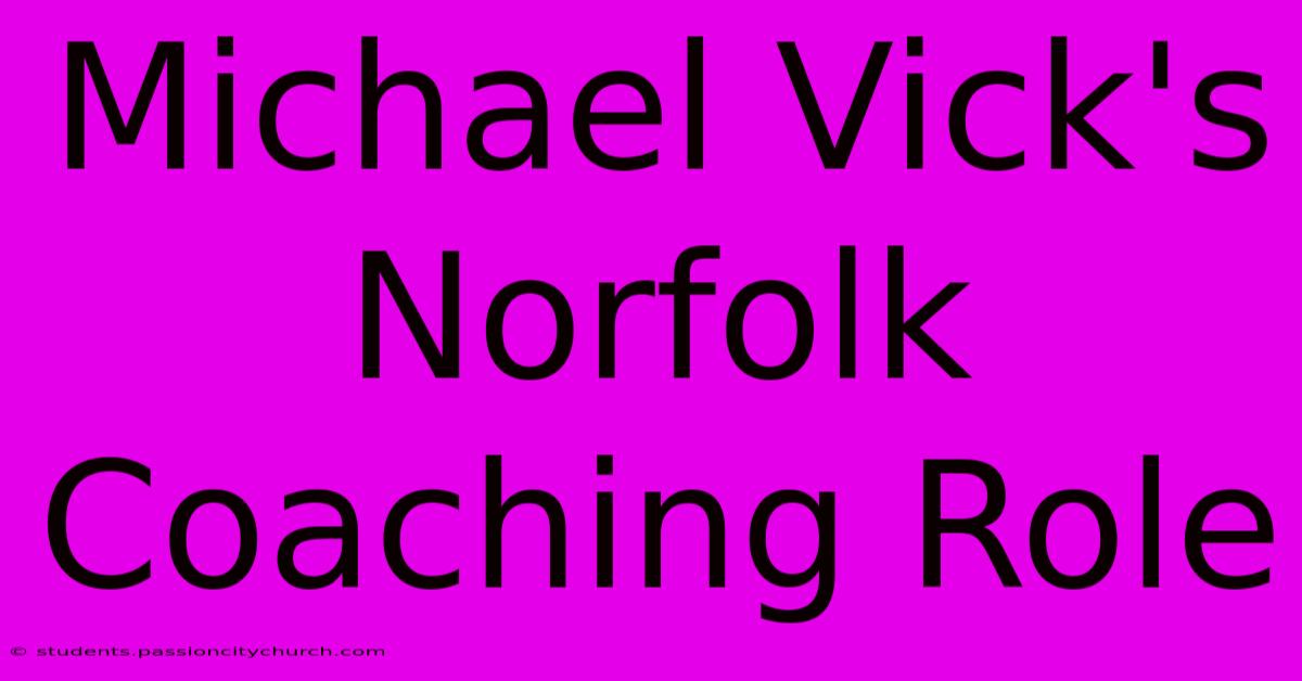 Michael Vick's Norfolk Coaching Role