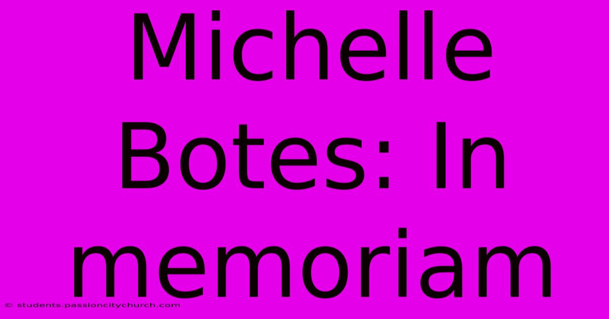 Michelle Botes: In Memoriam