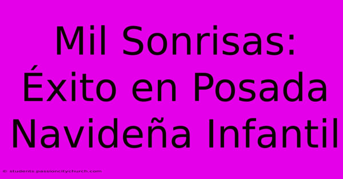 Mil Sonrisas:  Éxito En Posada Navideña Infantil