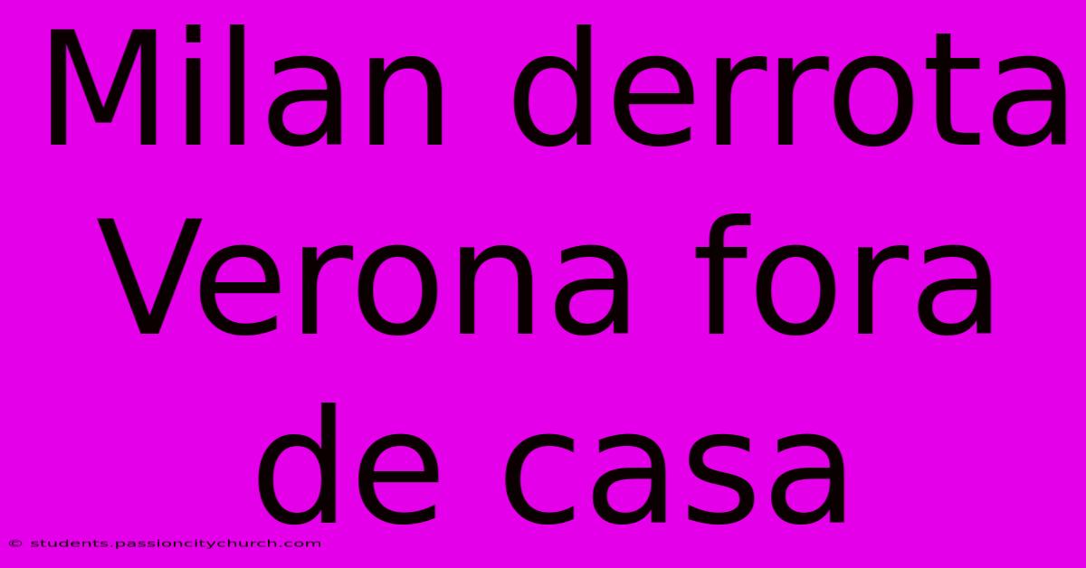 Milan Derrota Verona Fora De Casa