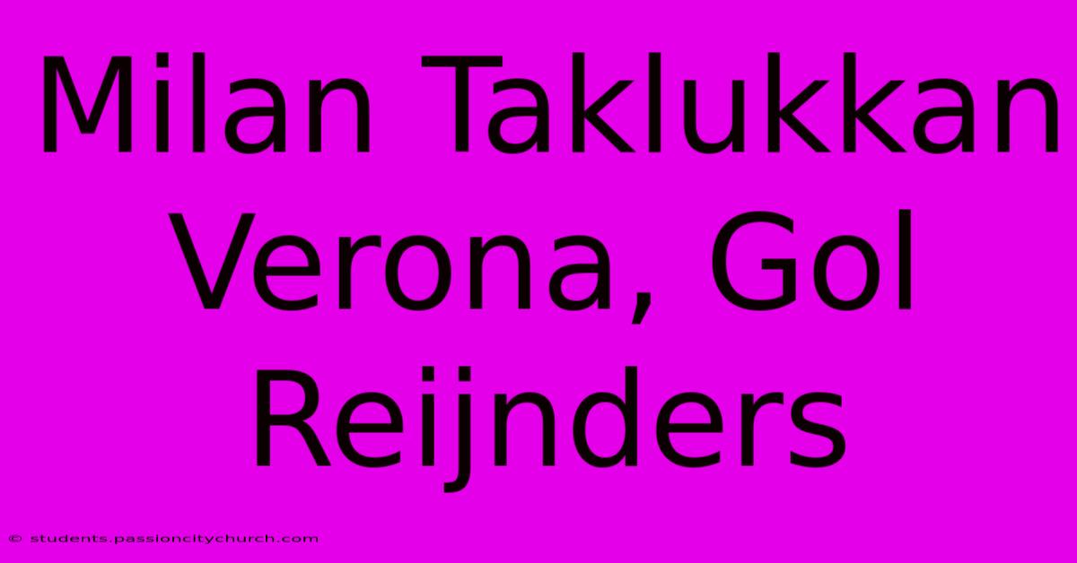 Milan Taklukkan Verona, Gol Reijnders