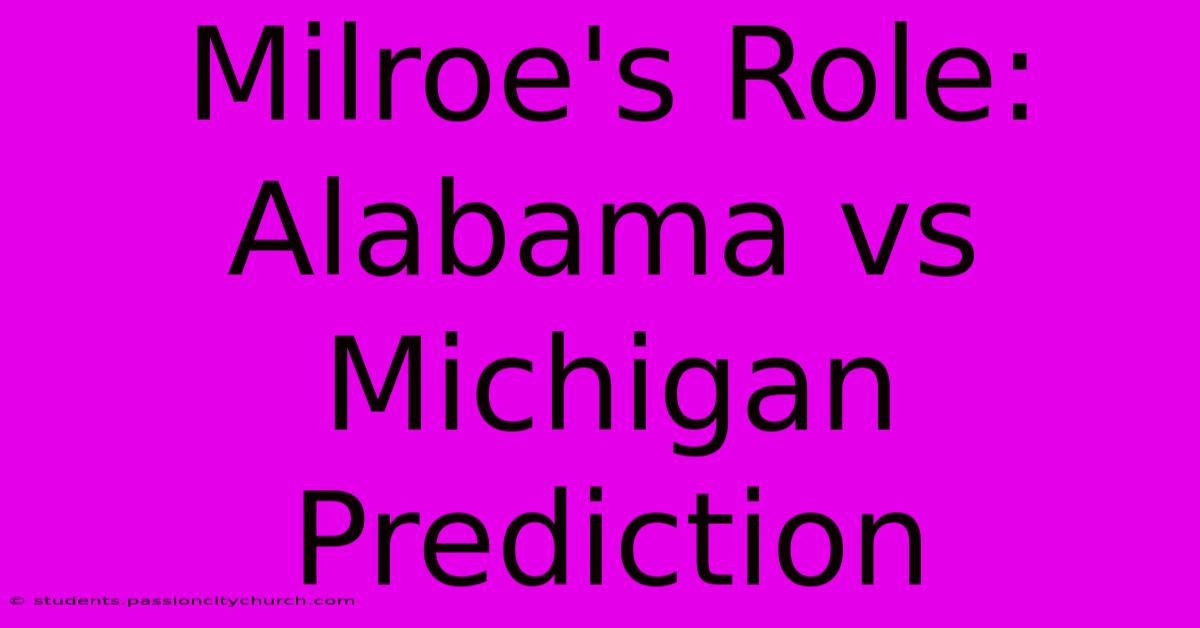 Milroe's Role: Alabama Vs Michigan Prediction