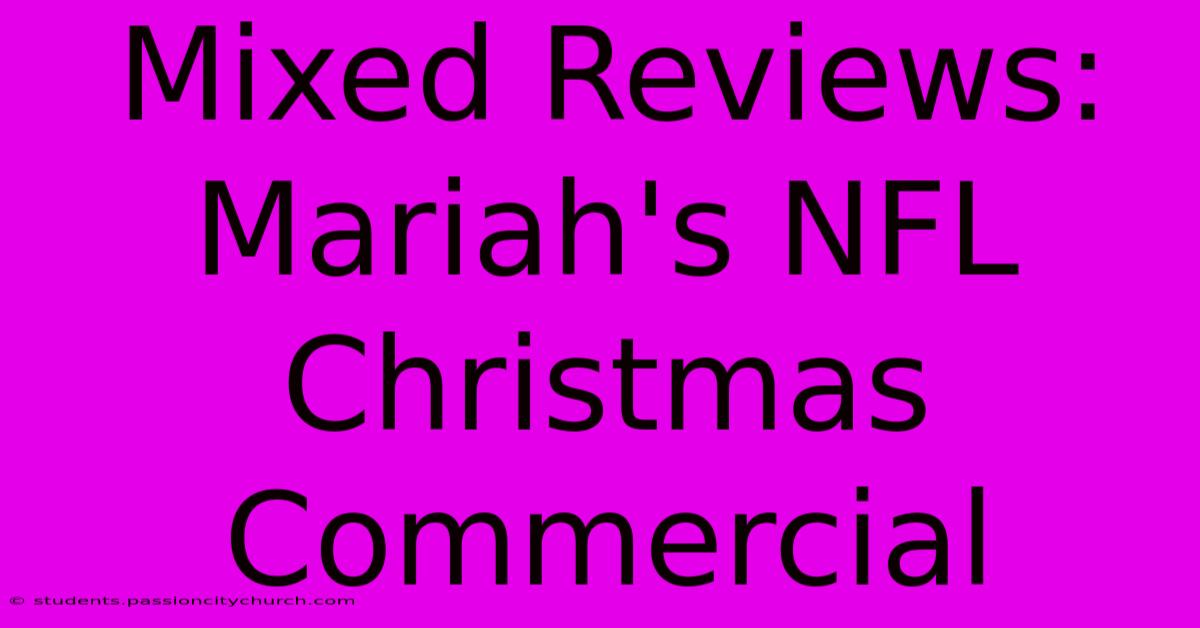 Mixed Reviews: Mariah's NFL Christmas Commercial