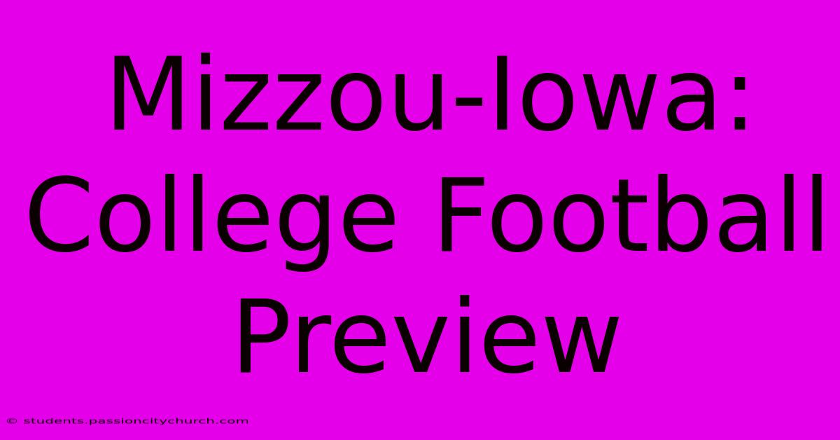 Mizzou-Iowa:  College Football Preview