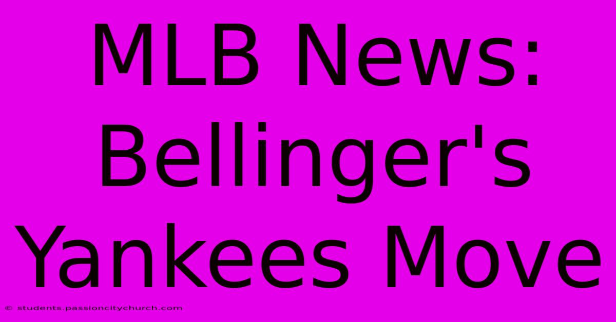 MLB News: Bellinger's Yankees Move