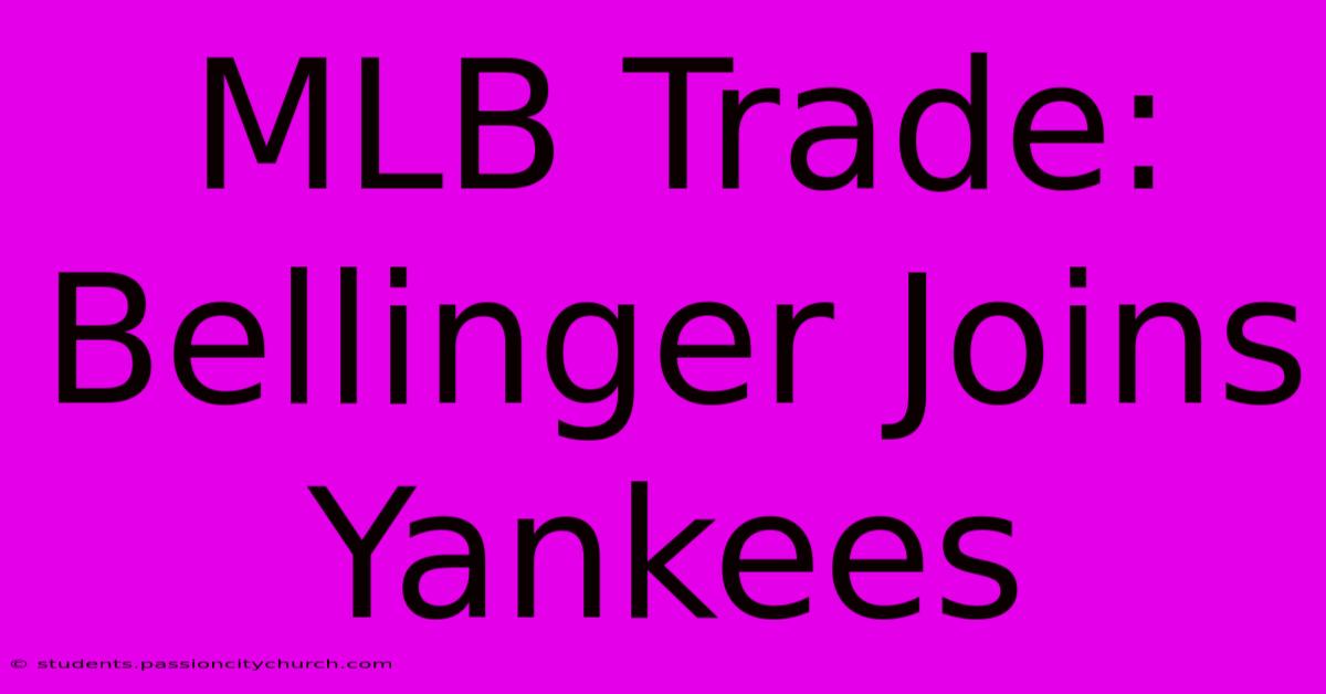 MLB Trade: Bellinger Joins Yankees