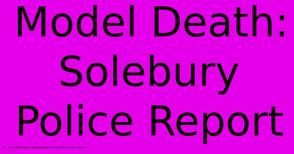 Model Death: Solebury Police Report