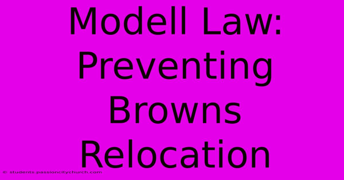 Modell Law: Preventing Browns Relocation