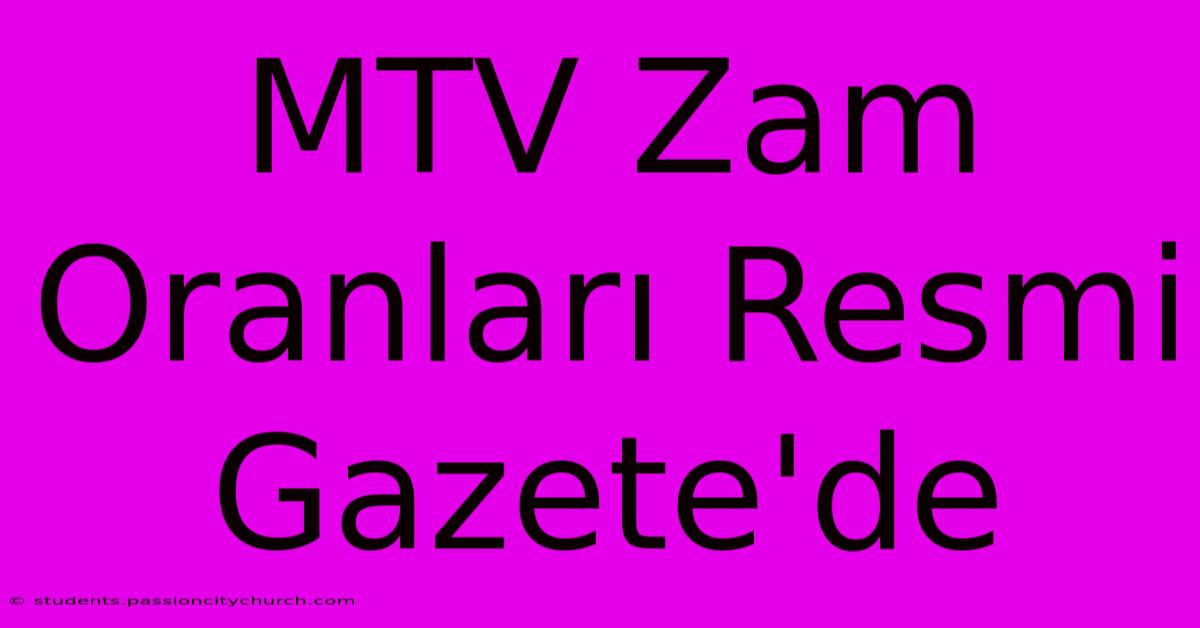 MTV Zam Oranları Resmi Gazete'de