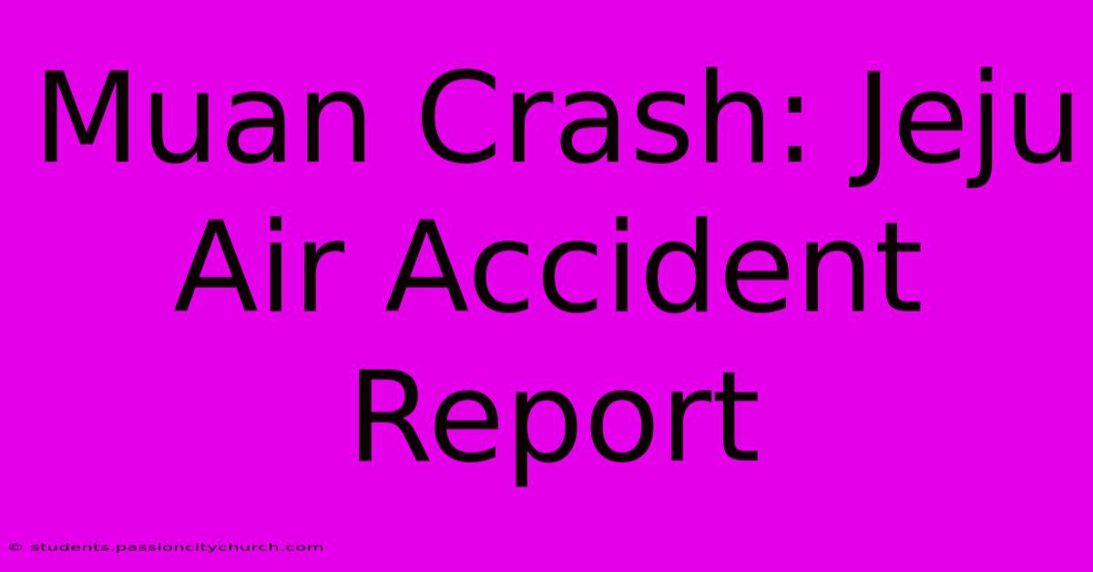 Muan Crash: Jeju Air Accident Report