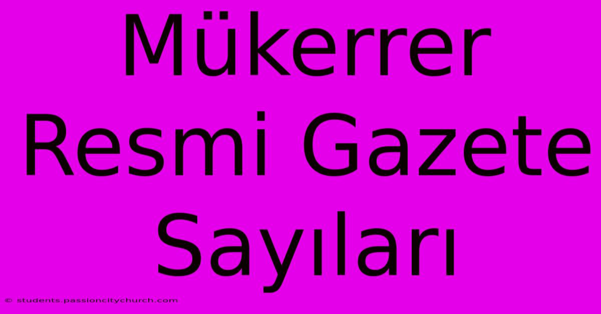 Mükerrer Resmi Gazete Sayıları