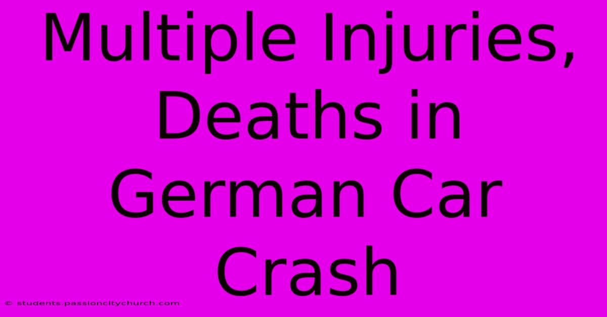 Multiple Injuries, Deaths In German Car Crash