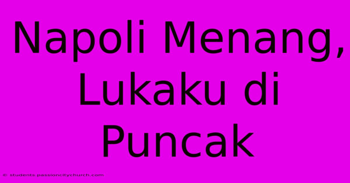 Napoli Menang, Lukaku Di Puncak