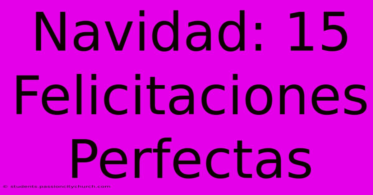 Navidad: 15 Felicitaciones Perfectas