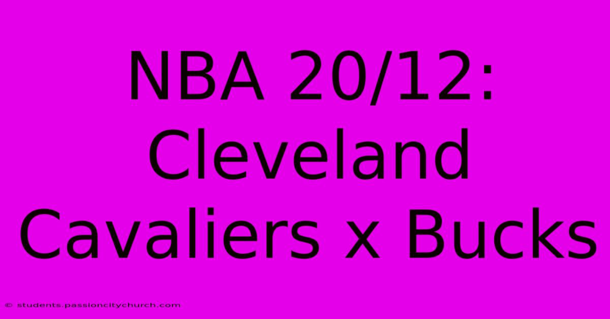 NBA 20/12: Cleveland Cavaliers X Bucks