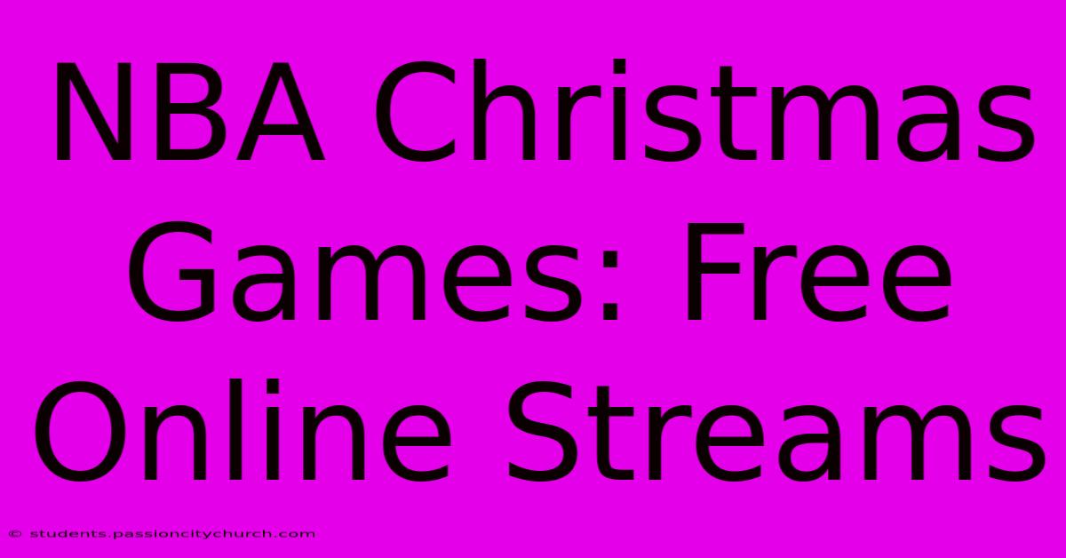 NBA Christmas Games: Free Online Streams