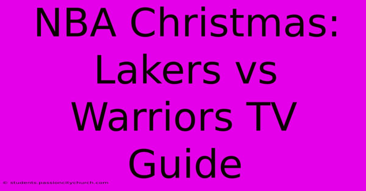 NBA Christmas: Lakers Vs Warriors TV Guide