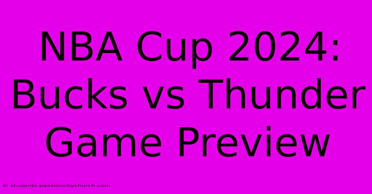 NBA Cup 2024: Bucks Vs Thunder Game Preview