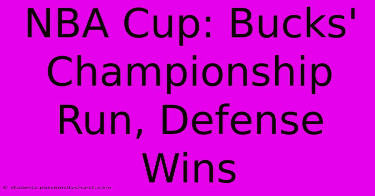 NBA Cup: Bucks' Championship Run, Defense Wins