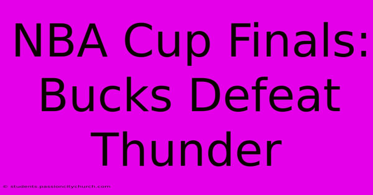 NBA Cup Finals: Bucks Defeat Thunder