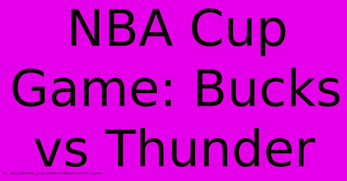 NBA Cup Game: Bucks Vs Thunder