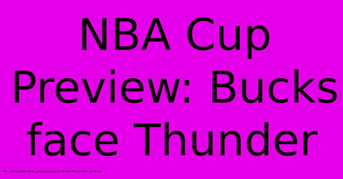 NBA Cup Preview: Bucks Face Thunder