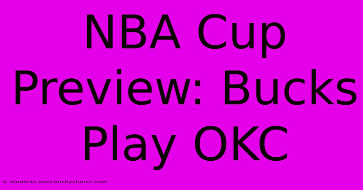 NBA Cup Preview: Bucks Play OKC