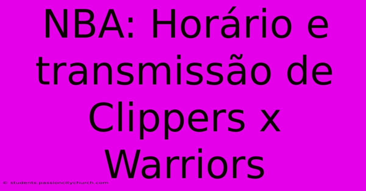 NBA: Horário E Transmissão De Clippers X Warriors