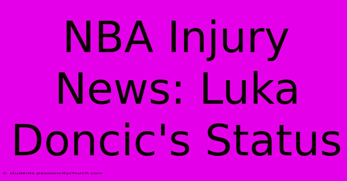 NBA Injury News: Luka Doncic's Status