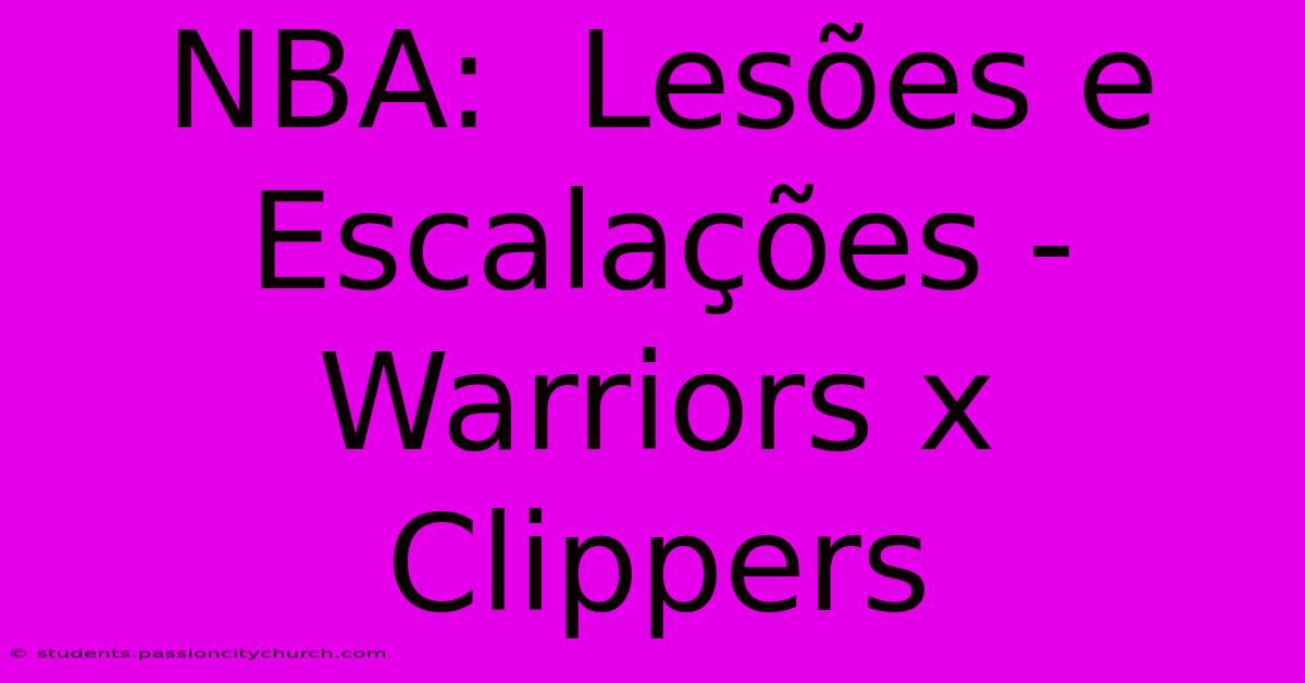 NBA:  Lesões E Escalações - Warriors X Clippers