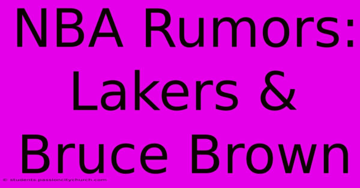 NBA Rumors: Lakers & Bruce Brown