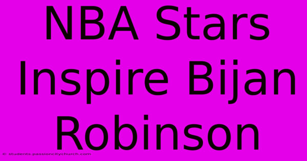 NBA Stars Inspire Bijan Robinson