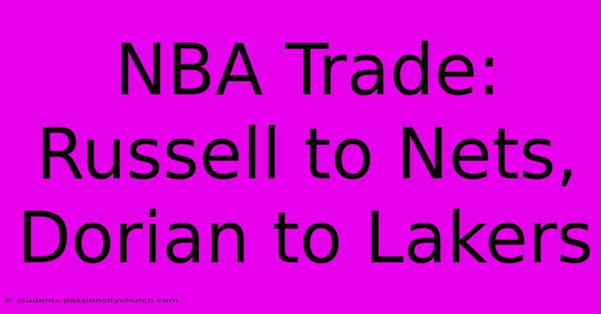 NBA Trade: Russell To Nets, Dorian To Lakers