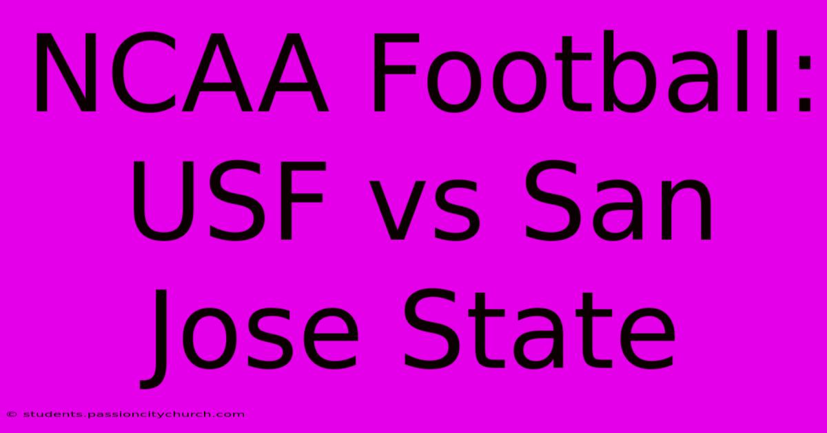 NCAA Football: USF Vs San Jose State