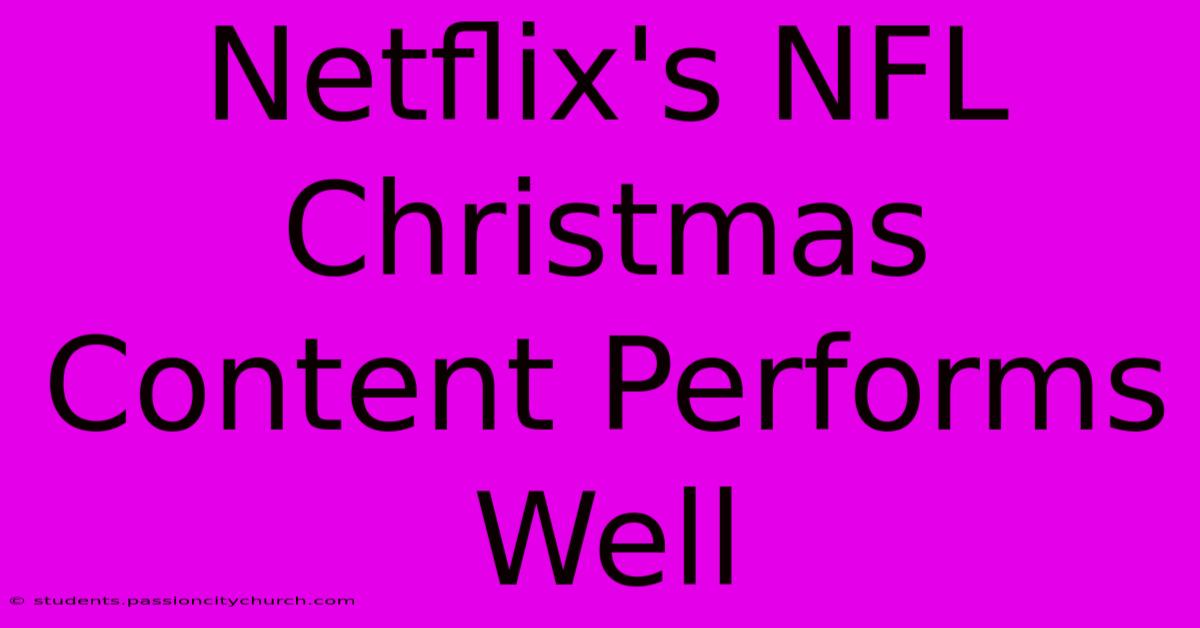 Netflix's NFL Christmas Content Performs Well