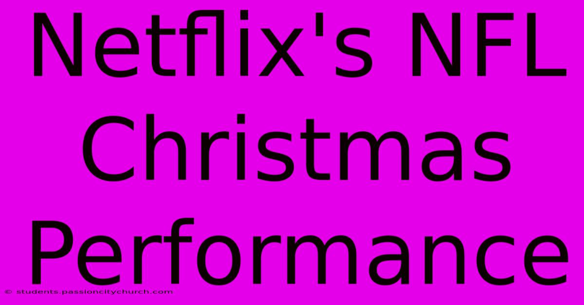 Netflix's NFL Christmas Performance