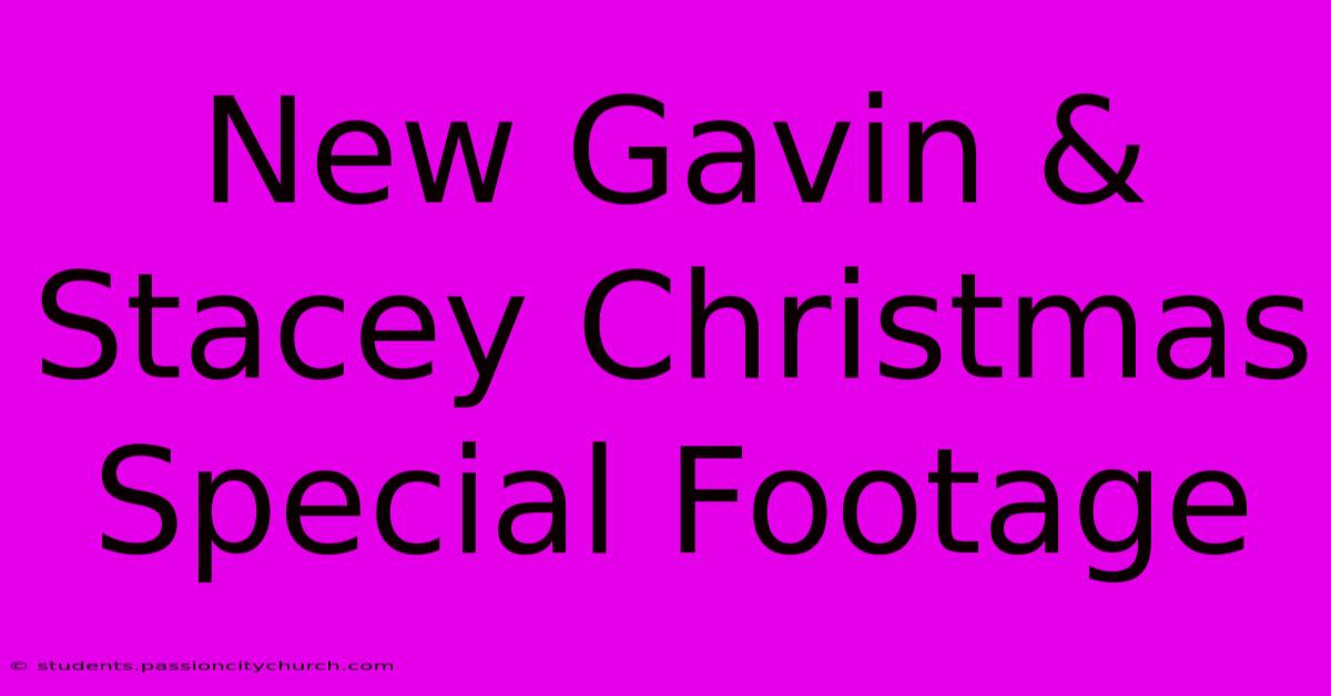 New Gavin & Stacey Christmas Special Footage