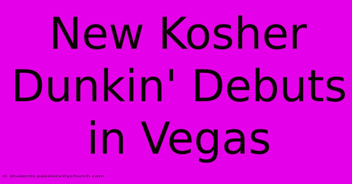 New Kosher Dunkin' Debuts In Vegas