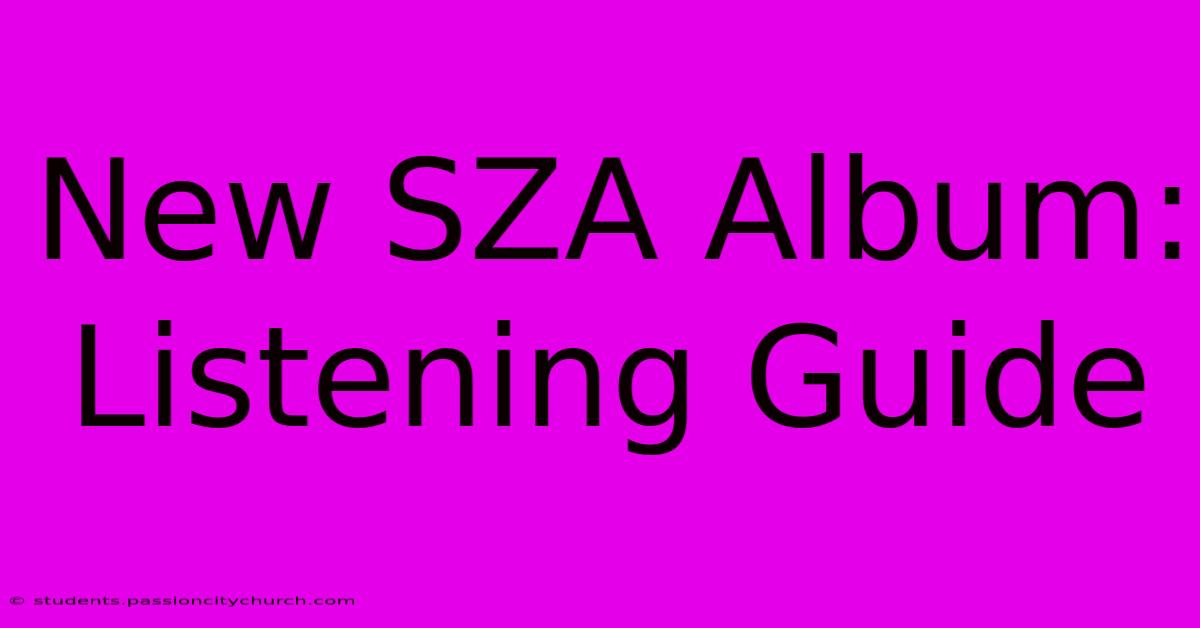 New SZA Album: Listening Guide