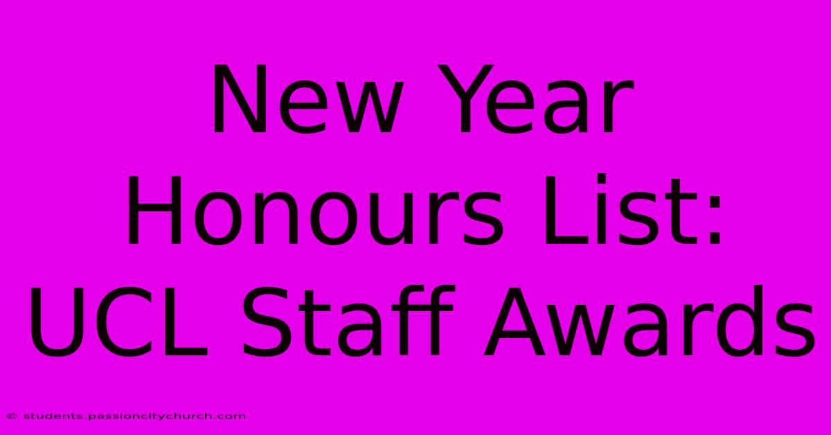 New Year Honours List: UCL Staff Awards